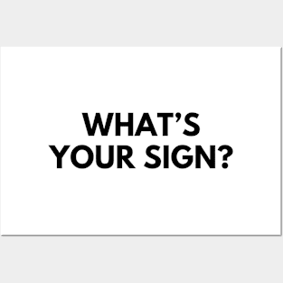 WHAT'S YOUR SIGN? Posters and Art